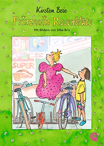 Prinzessin Rosenblüte 1: Lustiges Kinderbuch für Märchenfans ab 6 Jahren zum Vor- und Selberlesen